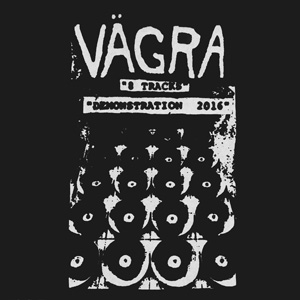 VAGRA / 8 TRACKS DEMONSTRATION 2016 (LP)