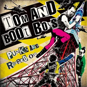 PUNKS ARE RIPPED OFF/TOM AND BOOT BOYS｜PUNK｜ディスクユニオン