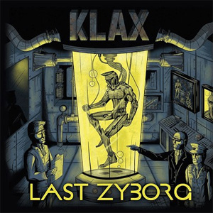 KLAX / LAST ZYBORG (LP)