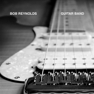 BOB REYNOLDS / ボブ・レイノルズ / Guitar Band