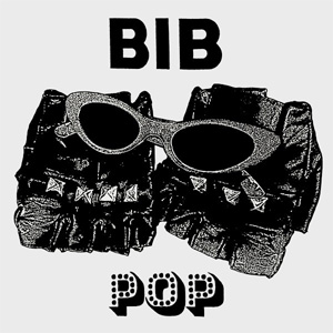BIB (PUNK) / POP (7")