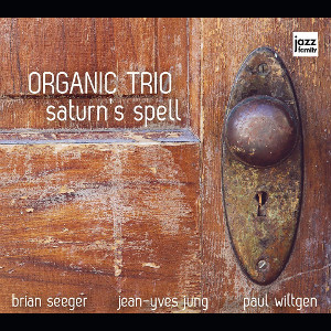 ORGANIC TRIO / オーガニック・トリオ / Saturn's Spell 