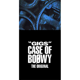 BOOWY / BOφWY / GIGS CASE OF BOOWY -THE ORIGINAL-(完全限定盤)