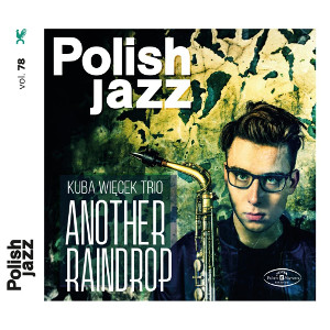 KUBA WIECEK / Another Raindrop  Polish Jazz vol. 78
