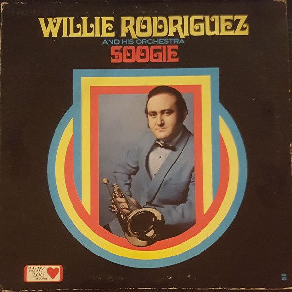 WILLIE RODRIQUEZ / SOOGIE
