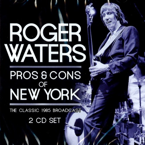 ROGER WATERS / ロジャー・ウォーターズ / PROS & CONS OF NEW YORK