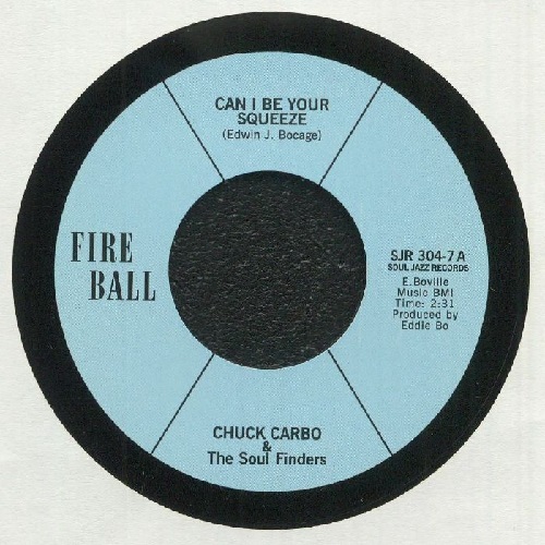 CHUCK CARBO & THE SOUL FINDERS / CAN I BE YOUR SQUEEZE / TAKE CARE YOUR HOMEWORK FRIEND (7")