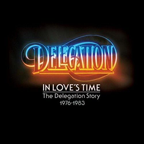 DELEGATION / デレゲイション / IN LOVE'S TIME - THE DELEGATION STORY 1976-1983