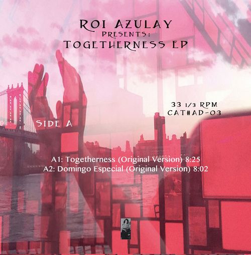 ROI AZULAY / TOGETHERNESS EP