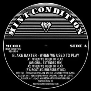 BLAKE BAXTER / ブレイク・バクスター / WHEN WE USED TO PLAY