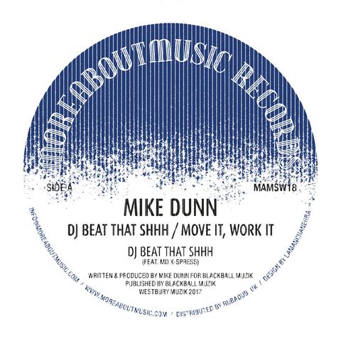 MIKE DUNN / マイク・ダン / DJ BEAT THAT SHHH/MOVE IT, WORK IT