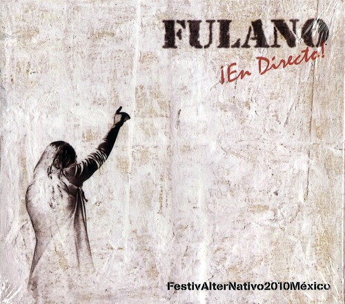 FULANO / フラノ / ¡EN DIRECTO! (FESTIV ALTER NATIVO 2010)