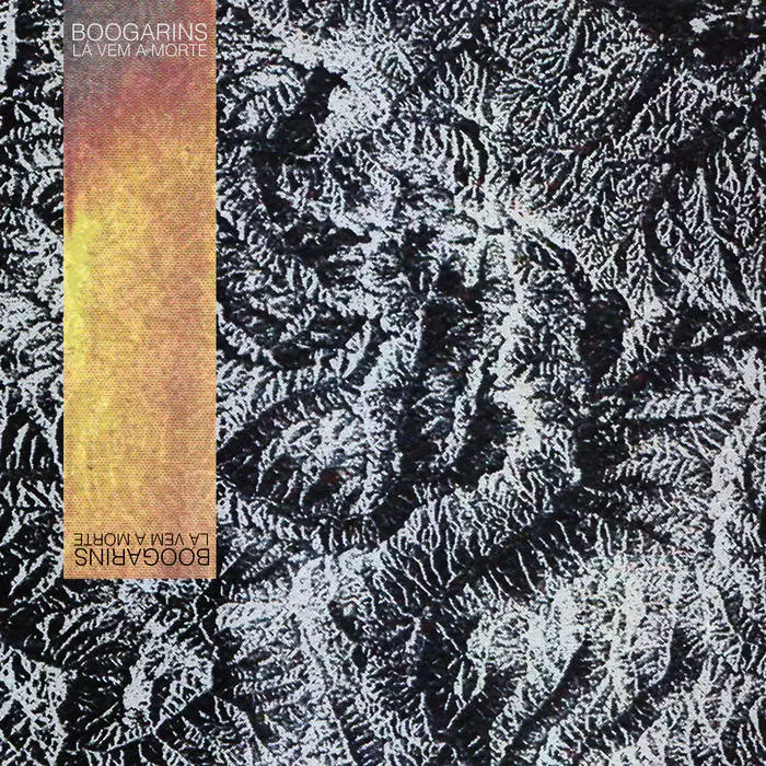 BOOGARINS / ブーガリンズ / LA VEM A MORTE