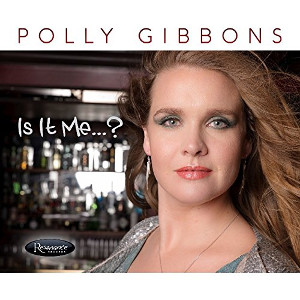 POLLY GIBBONS / ポリー・ギボンズ / IS IT ME...? / イズ・イット・ミー・・・?