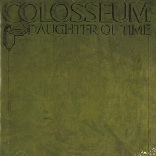 COLOSSEUM (JAZZ/PROG: UK) / コロシアム / DAUGHTER OF TIME: REMASTERED & EXPANDED EDITION - 24BIT DIGITAL REMASTER