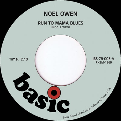 NOEL OWEN / RUN TO MAMA BLUES (7")