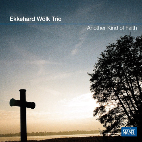 EKKEHARD WOLK / Another Kind Of Faith