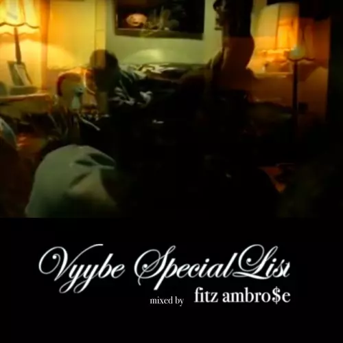 Fitz Ambro$e / vyybe special list