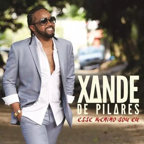 XANDE DE PILARES / シャンヂ・ヂ・ピラレス / ESSE MENINO SOU EU