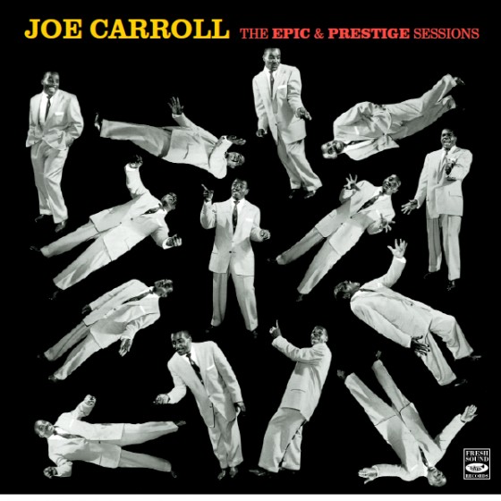 JOE CARROLL / ジョー・キャロル / EPIC & PRESTIGE SESSIONS ... AND MORE