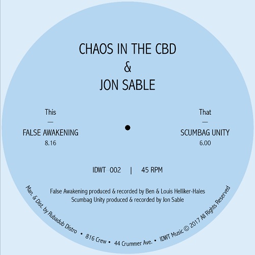 CHAOS IN THE CBD / JON SABLE / FALSE AWAKENING/SCUMBAG UNITY