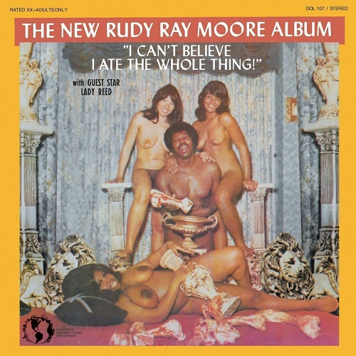 RUDY RAY MOORE / ルディ・レイ・ムーア / I CAN'T BELIEVE I ATE THE WHOLE THING! 