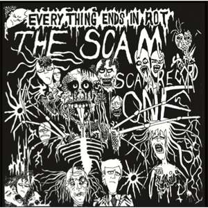 SCAM (PUNK) / EVERYTHING ENDS IN ROT (7")