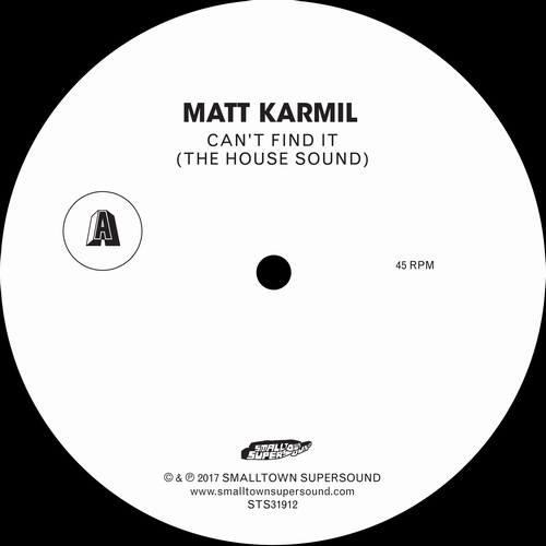 MATT KARMIL / CAN'T FIND IT (THE HOUSE SOUND)