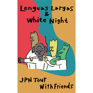 WHITE NIGHT / Lenguas Largas / number two / SANHOSE / JAPAN TOUR 2017