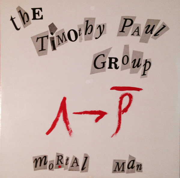 TIMOTHY PAUL GROUP / MORTAL MAN