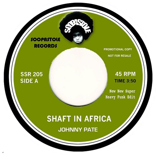 JOHNNY PATE / BOBBY WOMACK / SHAFT IN AFRICA / ACROSS 110TH ST (DJ SOOPASOUL EDIT) (7")