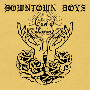 DOWNTOWN BOYS / COST OF LIVING