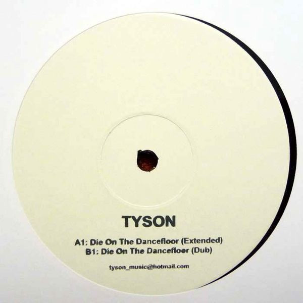 TYSON / DIE ON THE DANCEFLOOR