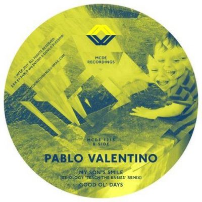 PABLO VALENTINO / MY SON'S SMILE EP (+ GE-OLOGY REMIX)