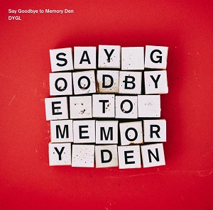 DYGL / デイグロー / Say Goodbye to Memory Den(アナログ)