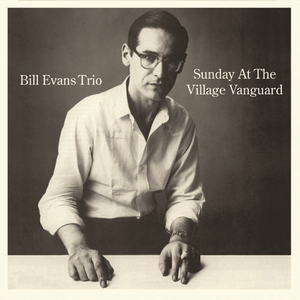 BILL EVANS / ビル・エヴァンス / Sunday At The Village Vanguard + 6 Bonus Tracks