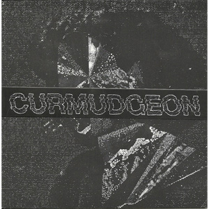 CURMUDGEON / CURMUDGEON (7")