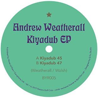 ANDREW WEATHERALL / アンドリュー・ウェザオール / KIYADUB EP