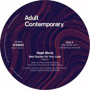HUGH MANE / REAL SUCKER FOR YOUR LOVE