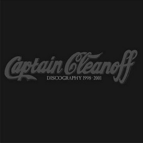 CAPTAIN CLEANOFF / DISCOGRAPHY 1998-2001