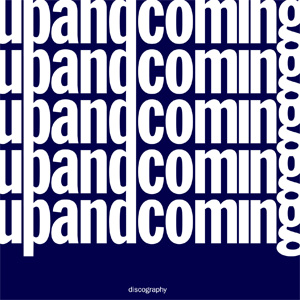 upandcoming / discography