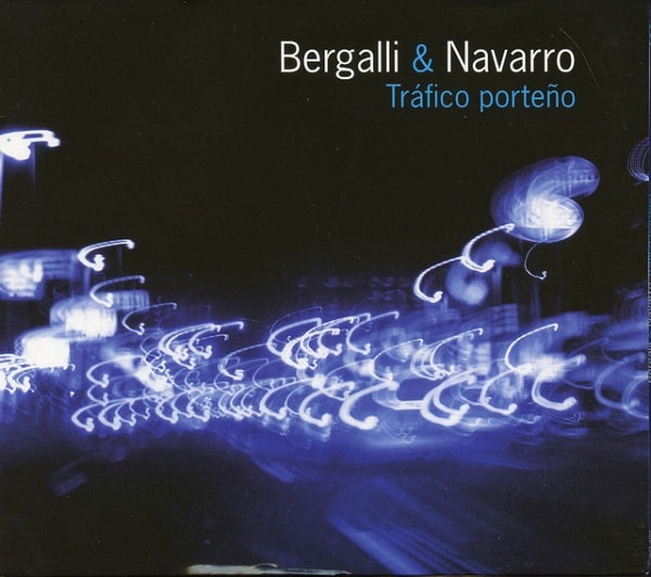 GUSTAVO BERGALLI & JORGE NAVARRO / グスタボ・ベルガリ & ホルヘ・ナバロ / TRAFICO PORTENO