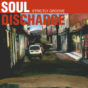 SOUL DISCHARGE / Strictly Groove