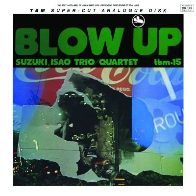 Blow Up (2LP/180g/ 45RPM )/ISAO SUZUKI/鈴木勲/1973年リリース、日本