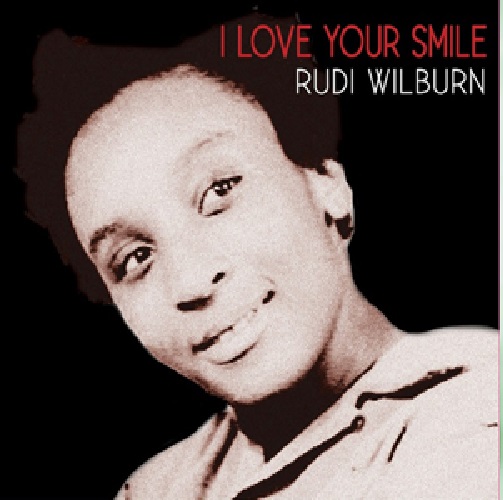 RUDI WILBURN / I LOVE YOUR SMILE