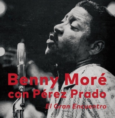 BENY MORE & PEREZ PRADO / ベニー・モレー& ペレス・プラード / 素晴らしき出会い