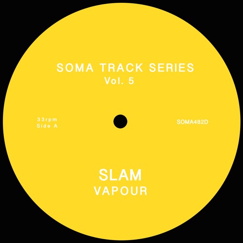SLAM / SOMA TRACK SERIES VOL 5 & 6