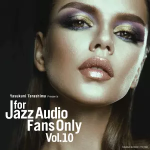 V.A. (YASUKUNI TERASHIMA) / V.A.(寺島靖国) / FOR JAZZ AUDIO FANS ONLY VOL.10