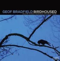GEOF BRADFIELD / Birdhoused 