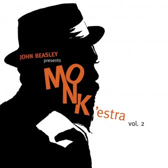 JOHN BEASLEY / ジョン・ビーズリー / MONK'ESTRA VOL.2 / モンケストラ vol.2
